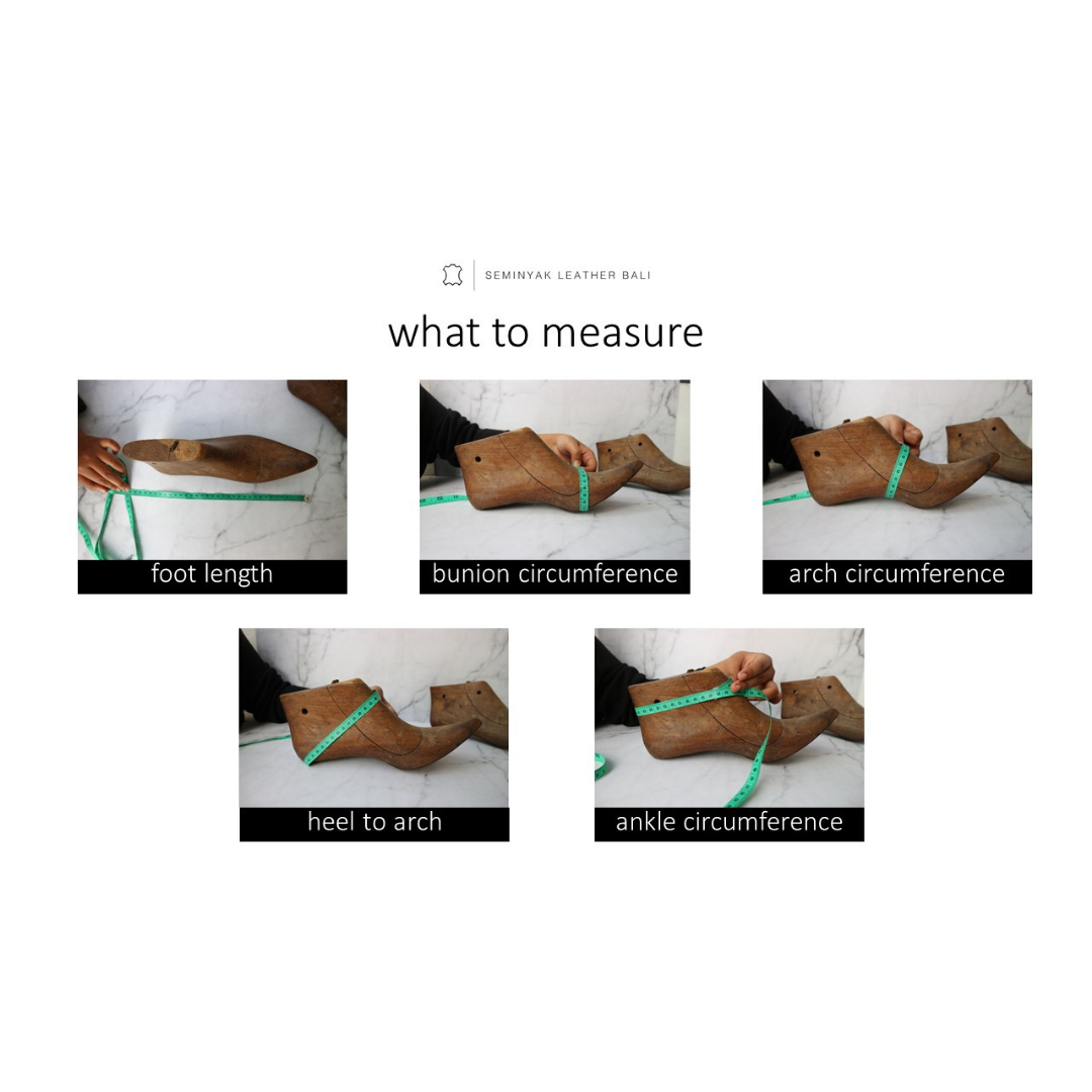 Pictures regarding the procedure for measuring feet, starting from foot length, bunion circumference, arch circumference, heel to arch, and ankle circumference measurements from Seminyak Leather Bali 